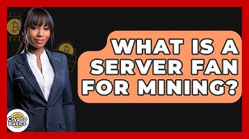What Is A Server Fan For Mining? - CryptoBasics360.com