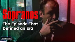 The Sopranos Episode That Defined an Era