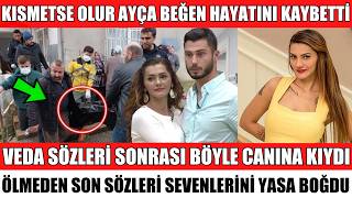 Kismetse Olur Ayça Beğenden Aci Haber Veda Sözleri̇ Sonrasi Canina Kiydi Öldü Mü Si̇belcan Hakan Ural