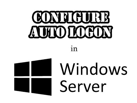 Configure Autologon in Windows Server