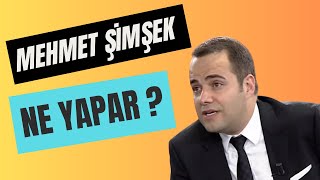 ÖZGÜR DEMİRTAŞ EKONOMİ NASIL DÜZELİR | MEHMET ŞİMŞEK NELER YAPABİLİR