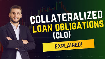 What Are Collateralized Loan Obligations (CLOs)? Explained in Under 5 Minutes