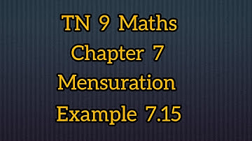 TN samacheer class 9 maths chapter 7 Mensuration Example 7.15 #saimanimaths