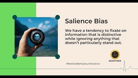 Salience Bias