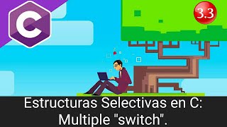 Programación en C - Estructuras Selectivas: SWITCH