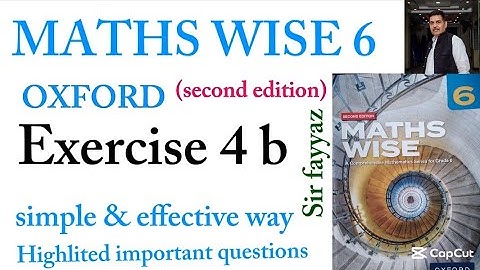 MATHS WISE 6 | EXERCISE 4B | OXFORD SECOND EDITION | EX 4B