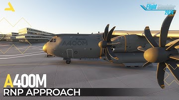 How to Perform RNP-RNAV Approach with Inibuilds A400M in MSFS 2024 | A Beginners Guide