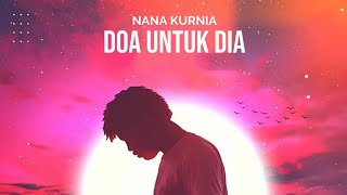 Nana Kurnia -Do A Untuk Dia Official Video Lyrics 