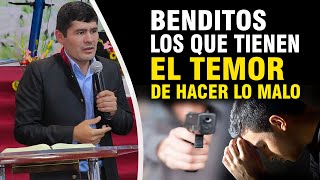 BENDITOS LOS QUE TIENEN EL TEMOR DE HACER LO MALO - PASTOR YHON AGUAYO | Ministerio El Buen Pastor