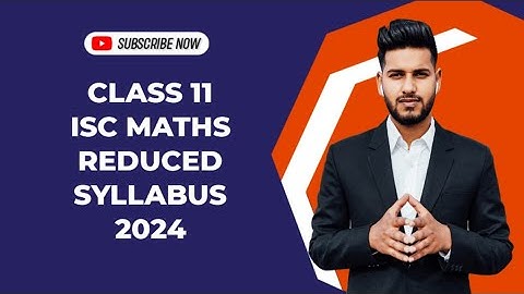 CLASS 11 ISC REDUCED MATHS  SYLLABUS|| SESSION 2023 to 2024||