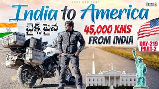 INDIA 🇮🇳 TO AMERICA 🇺🇸ON A MOTORCYCLE | WORLD RIDE DAY 219 P-2 | Bayya Sunny Yadav