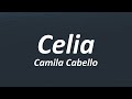 Camila Cabello - Celia (Lyrics)
