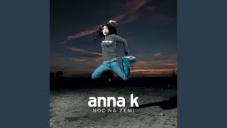Miniatura del video "Anna K - Jedem krajinou"