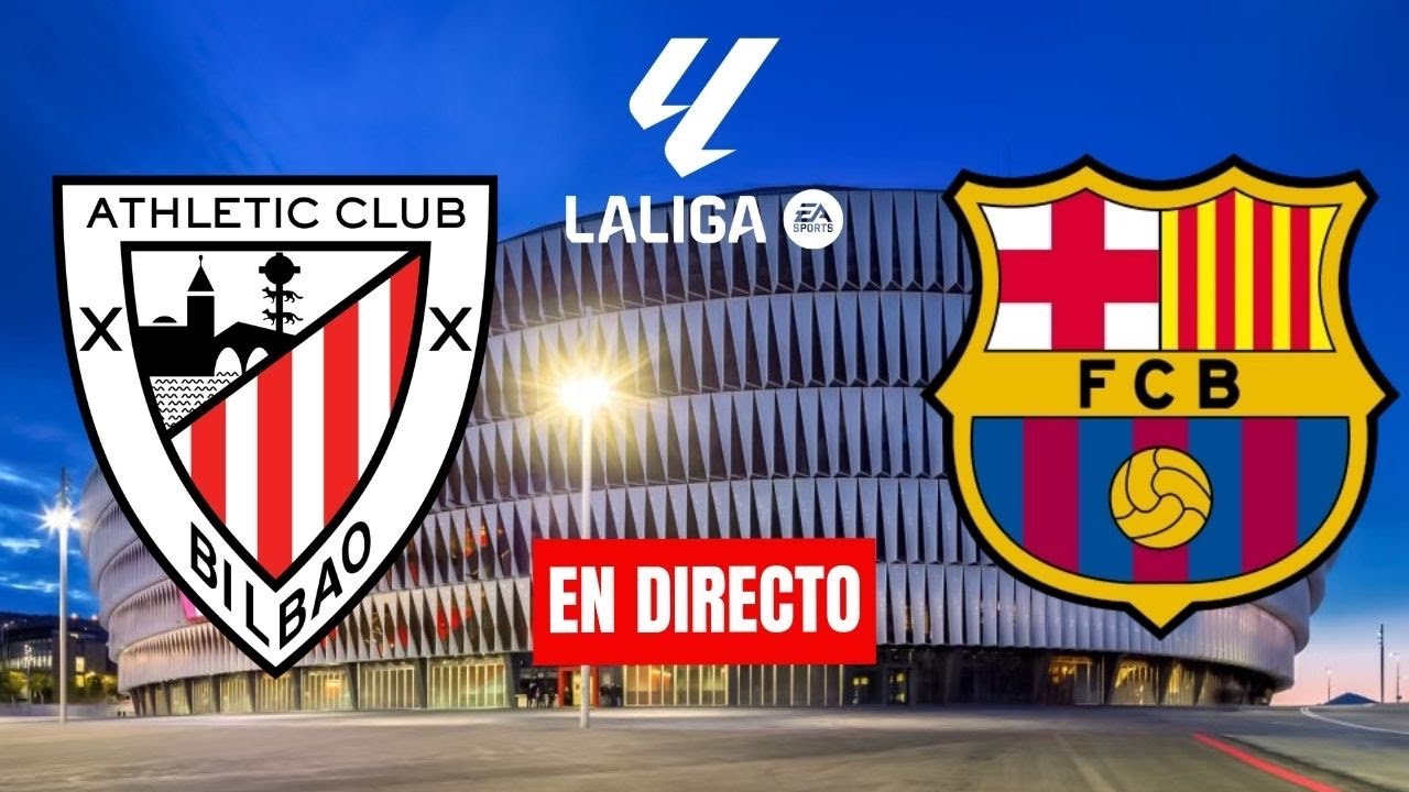 ⚽️ATHLETIC CLUB BILBAO VS FC BARCELONA **GRATIS Y EN VIVO* | LA LIGA EA ...