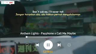 Payphone x Call Me Maybe - Anthem Light Mashup (Lyrics Terjemahan) I'm at a payphone