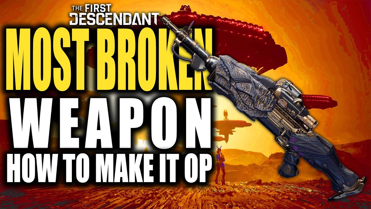 How To Make the BEST WEAPON POWERFUL in The First Descendant - Best ...