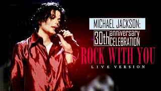 ROCK WITH YOU (Live at MSG, 2001 - 30th Anniversary Celebration) - Michael Jackson [A.I]