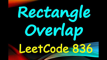 Rectangle Overlap | LeetCode 836 | Solution Explained