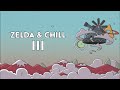 Zelda  chill iii