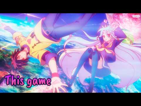 『Lyrics AMV』 No Game No Life OP Full - This game / Konomi Suzuki