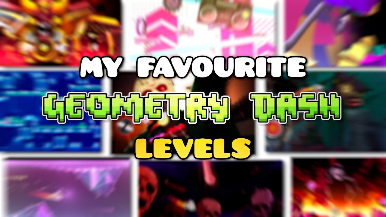 My Favorite Geometry Dash Levels (Yet!) - YouTube
