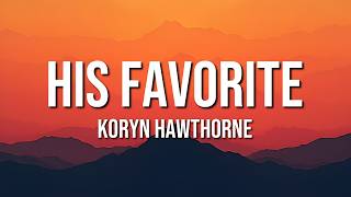 Koryn Hawthorne - His Favorite (Lyrics)