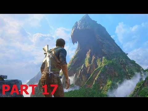 UNCHARTED 4 A Thief’s End Walkthrough Gameplay Part 17 - PS4 PS5 PC