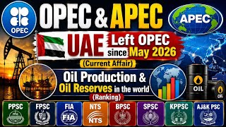APEC & OPEC || UAE left OPEC since May 2026
