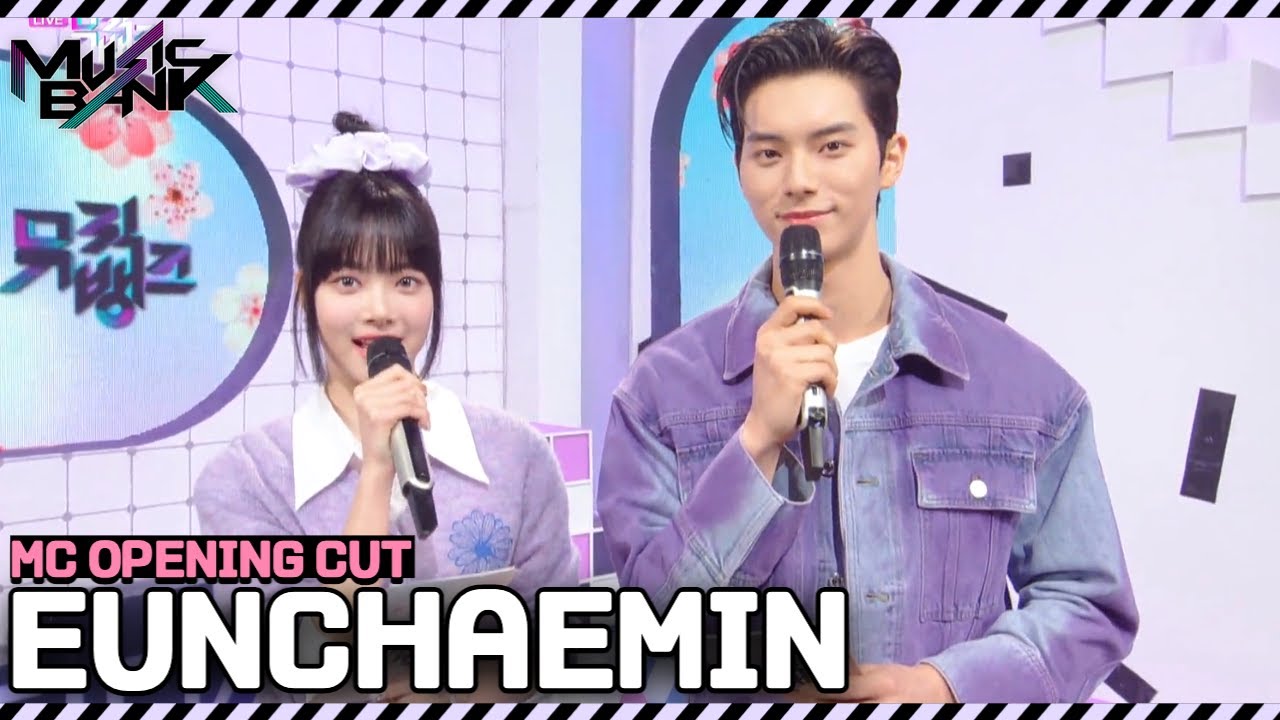 [IND/ENG] EunChaeMin MC Opening Cut Music Bank KBS 230331 YouTube