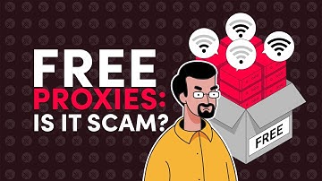Free Proxies: 3 Ways You Actually Pay for Them