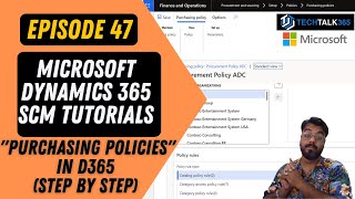 EPISODE 47 | Purchasing Policy in Dynamics 365 Finance and Operations