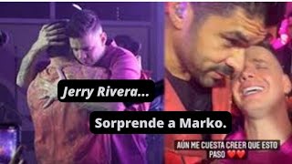 Sorprenden a Marko con Jerry Rivera en su cumpleaños 🎂 Parte 1