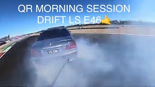 LS E46 DRIFTING QR MORNING SESSION GOPRO MAX 360 🤙