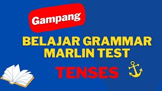 MARLIN TEST | Belajar Grammar (Tenses) for seafarers | Bahasa Inggris Maritim untuk pelaut
