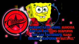 Quotes Untuk story 'Dj spongebob'