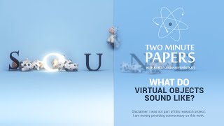 What Do Virtual Objects Sound Like? | Two Minute Papers #41