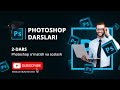 2-DARS: Photoshop o'rnatish sozlash | Photoshop darslari