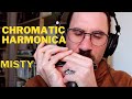 Jazz chromatic harmonica  misty played by filip jers
