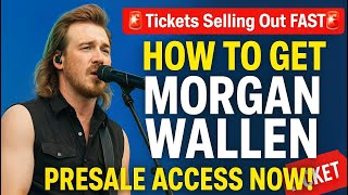 Morgan Wallen 2026 Tour Presale Guide: How to Get Still The Problem Tickets Before They Sell Out!