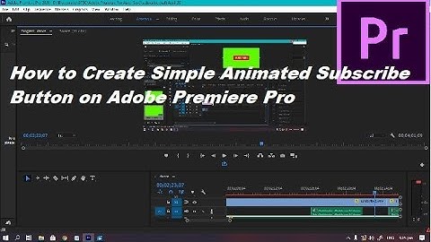 How to Create a Simple Animated Subscribe Button For YouTube Video on  Adobe Premiere Pro 2021