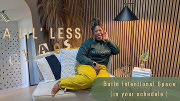 Build Intentional Space (in your schedule) | A Lil’ Less Chaos, Season 3, #EPI305 #productivity