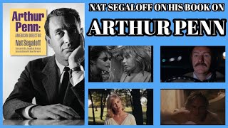 Interview Clips With The Iconic Director ARTHUR PENN + Nat Segaloff Talks About His Biography!