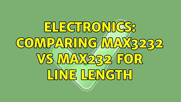 Electronics: Comparing MAX3232 vs MAX232 for line length