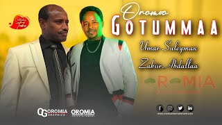 Umar Suleyman & Zakiir Abdallaa |GOTUMMAA OROMOO| Oromo Music HD 2022