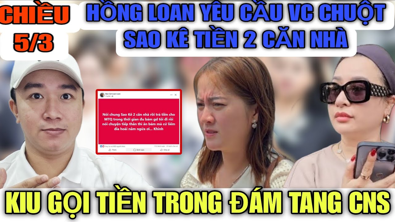 Hồng Loan Bất Ngờ Vạch Mặt VC Bít Thâm Yêu Cầu Sao Kê Tiền Đám Tang CNS