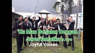 Video thumbnail of "KJ 370 'ku Mau Berjalan Dengan Jurus'lamatku"