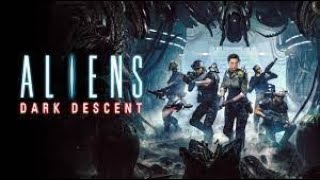 Let's start Aliens Dark Descent Part 1