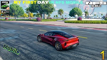MY FIRST 🥇 DAY 😍 IN NEED FOR SPEED 🚅 MOBILE 📱 NFS ❤️ GAMEPLAY #1