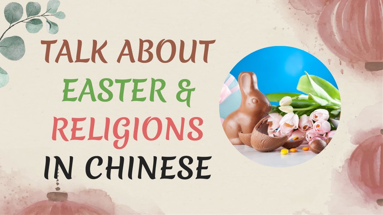 Learn How to Talk About Easter and Religions in Mandarin Chinese YouTube