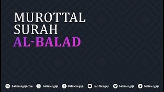 Murottal Surah Al-Balad - Mashudi Malik Bin Maliki